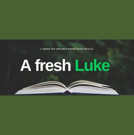 Bishop David McClay takes ‘A fresh Luke’