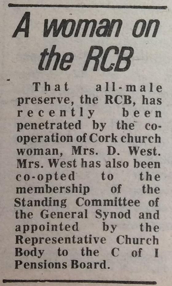 Mrs D. West, from the diocese of Cork, becomes the first woman on the RCB – Representative Church Body - Church of Ireland Gazette, 25 June 1975