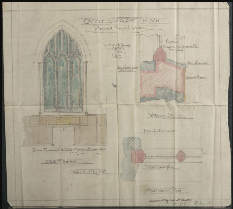 W. H. Hill & Son Flanagin, “Castletownroche Church. Proposed Memorial Window. Inside Elevation shewing Memorial Brass Tablet. Scale 2ft to 1in. W.H. Hill Son & Flanagin Oct 19 1919,” RCB Library - Architectural Drawings, accessed March 1, 2023, https://archdrawing.ireland.anglican.org/items/show/9264.